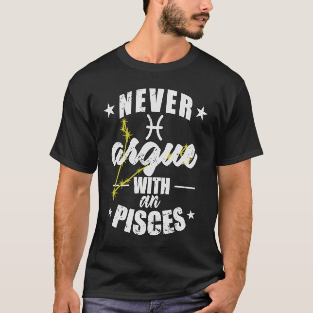 T-shirt Signe zodiaque Ne jamais discuter avec les Poisson (Devant)