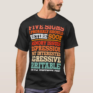 T-shirt Signes De Retraite Je Devrais Probablement Me Reti