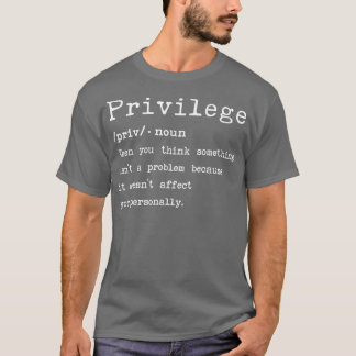 T-shirt Signification de privilège