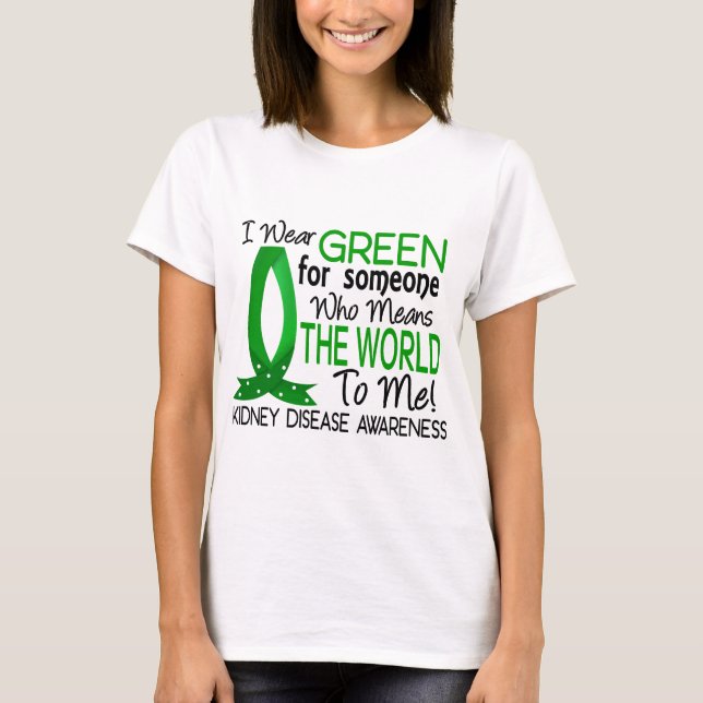 T-shirt Signifie le monde à moi maladie rénale (Devant)