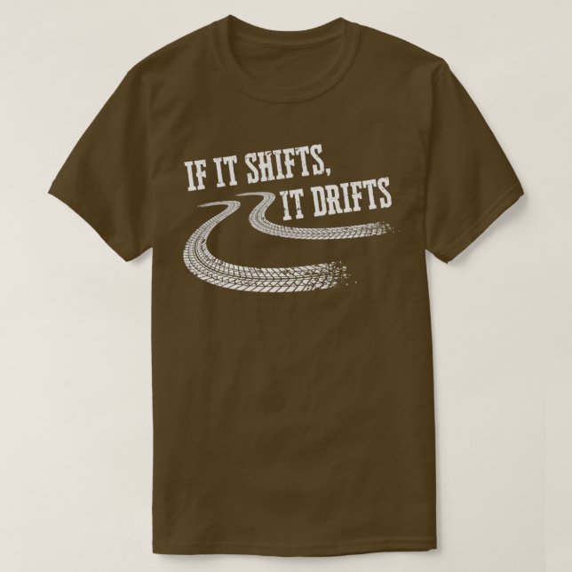 T-shirt S'Il Change Il Dérive Funny Racing Voiture Mécaniq (Design devant)