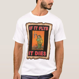 T-SHIRT S'IL FLYS IL MEURT ORA