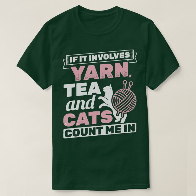 T-shirt S'Il Implique Fer Thé Chats Knitter Tricot Croc (Design devant)