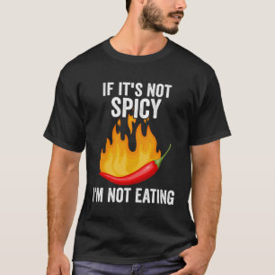T-shirt S'il n'est pas assez épicé épicé de chili de poivr