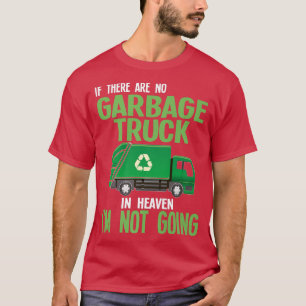 T-shirt s'il n'y a pas de camion-poubelle dans les poubell