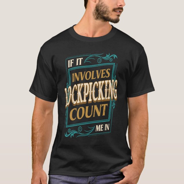 T-shirt S'Il S'Agit De Lockpicking Count Me Locksmith Hum (Devant)