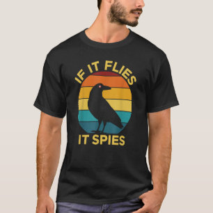 T-shirt S'Il S'Envole, Il Espère Que Les Oiseaux Regardent