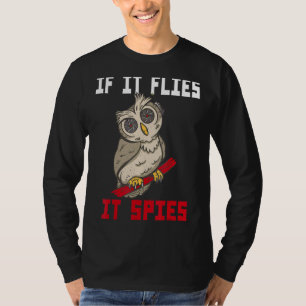 T-shirt S'Il Vole Il Espère Chouette Oiseaux Conspiration 
