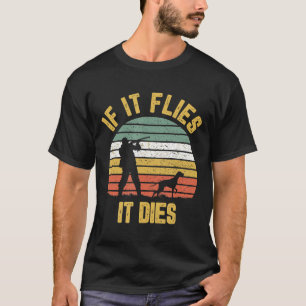 T-shirt S'Il Vole Il Mort Drôle Canard Oie Chasseur D'Oise