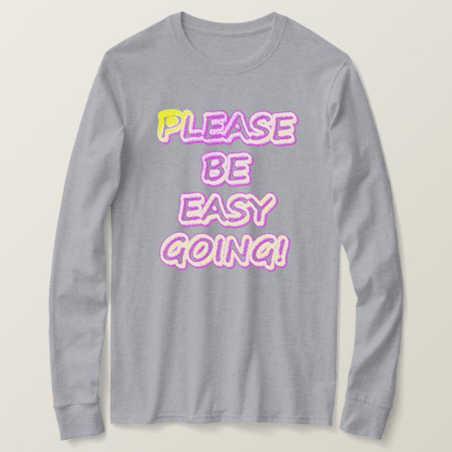 T-shirt "S'Il Vous Plaît, Allez-Y Facilement !" Un Design  (Design devant)