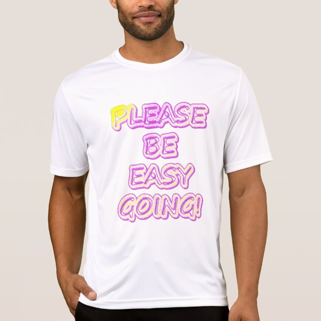 T-shirt "S'Il Vous Plaît, Allez-Y Facilement !" Un Design  (Devant)