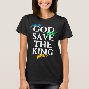 T-shirt S'il vous plaît DIEU SAUVER LE ROI Charles unisex