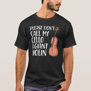 T-shirt S'il vous plaît, n'appelez pas mon violoncelle un
