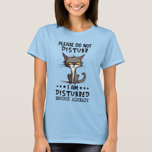 T-shirt S'il vous plaît ne dérangez pas, je suis assez dér (Devant)