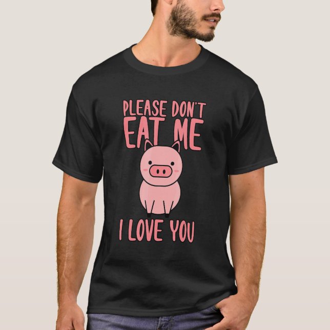 T-shirt S'il vous plaît ne me mangez pas Je vous aime (Devant)