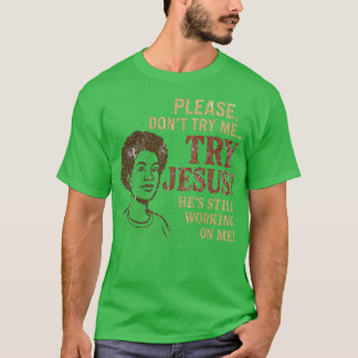 T-SHIRT S'IL VOUS PLAÎT, NE ME TESTEZ PAS (2)