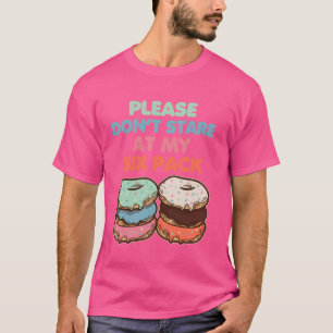 T-shirt S'il vous plaît ne regardez pas à mon six pack Fak