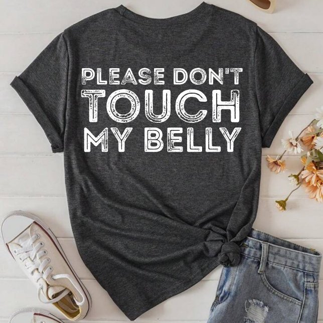 T-shirt S'il vous plaît ne touchez pas mon ventre drôle di (Créateur téléchargé)