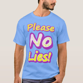 T-shirt "S'Il Vous Plaît, Pas De Mensonges !" Un Design Sy
