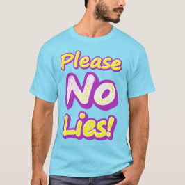 T-shirt "S'Il Vous Plaît, Pas De Mensonges !" Un Design Sy