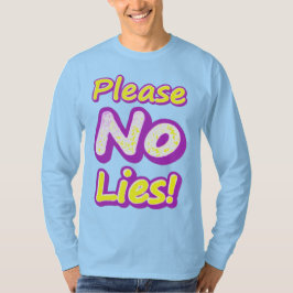T-shirt "S'Il Vous Plaît, Pas De Mensonges !" Un Design Sy