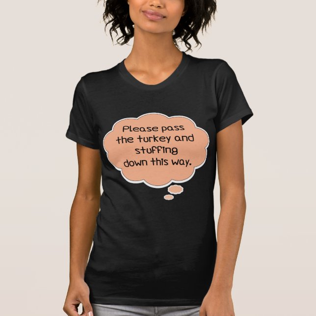T-shirt S'il vous plaît passez la Turquie et la farce (Devant)