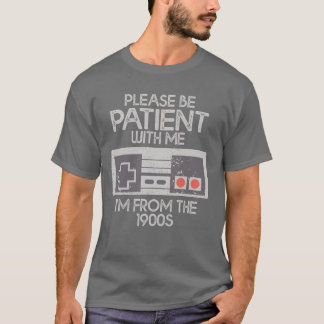 T-shirt s'il vous plaît, soyez patient avec moi dans les a