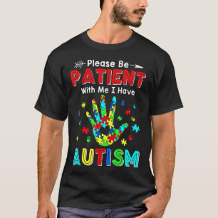 T-shirt S'Il Vous Plaît Soyez Patients Avec Moi J'Ai L'Aut