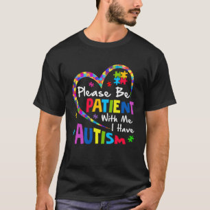 T-shirt S'Il Vous Plaît Soyez Patients Avec Moi J'Ai L'Aut