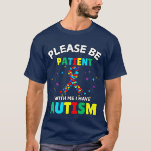 T-shirt S'Il Vous Plaît, Soyez Patients Avec Moi, J'Ai Sen