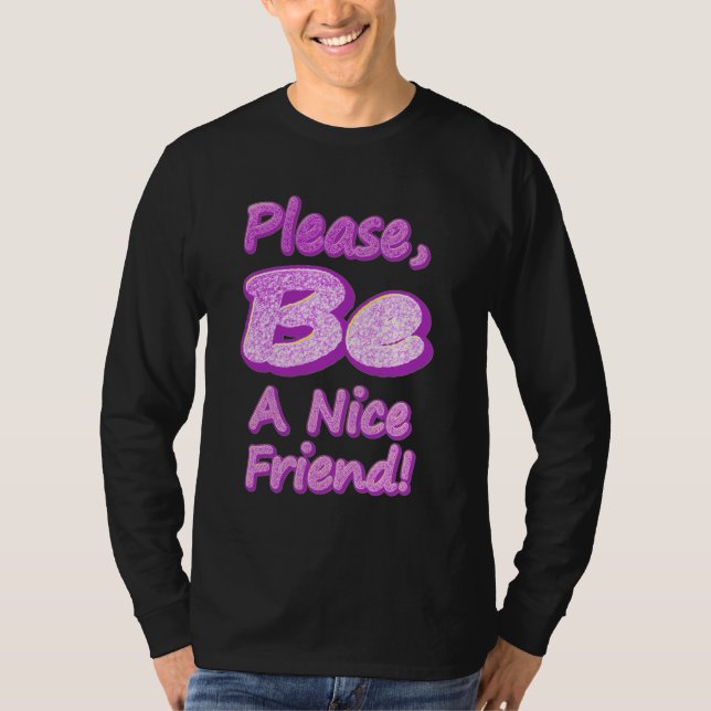 T-shirt "S'Il Vous Plaît, Soyez Un Joli Ami !" Un Design S (Devant)