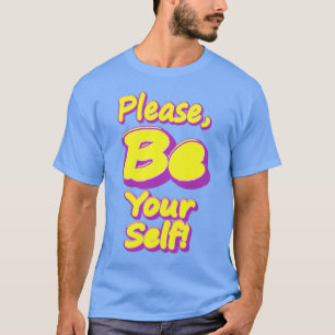 T-shirt "S'Il Vous Plaît, Soyez Vous-Même !" Un Design Sym