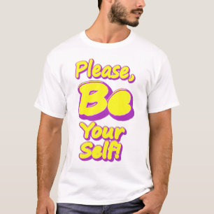 T-shirt "S'Il Vous Plaît, Soyez Vous-Même !" Un Design Sym