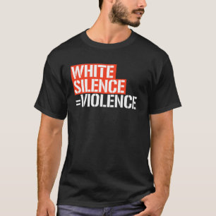 T-SHIRT SILENCE BLANCHE = VIOLENCE