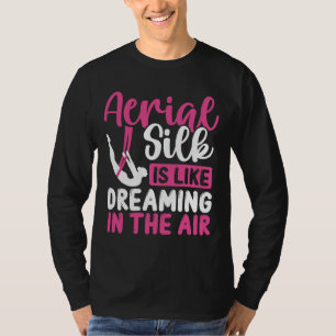 T-shirt Silk aérien Danseur de soie aérienne Cirque aérien