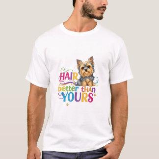 T-shirt Silky Terrier (Hair better than yours)