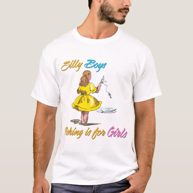 T-shirt Silly Boys Fishing est pour les filles (Devant)