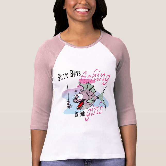 T-shirt Silly Boys Fishing is For Girls Fishing TS (Devant)