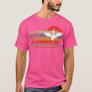 T-shirt Silly Goose Onhe Loose Funny Silly Honk Goose vint