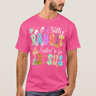 T-shirt Silly Rabbit Easter Is For Jesus Cute Bunny Christ