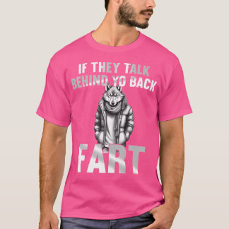 T-shirt S'Ils Parlent Derrière Le Dos Fart Drôle Cringe Al
