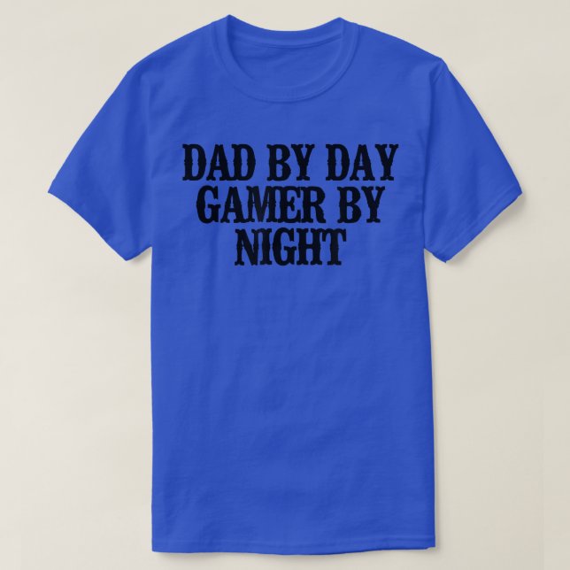 T-shirt Simple Dire Drôle Papa Par Joueur De Jour Par Nuit (Design devant)