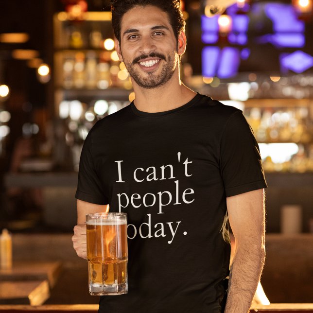 T-shirt Simple drôle je ne peux pas les gens aujourd'hui C (Créateur téléchargé)