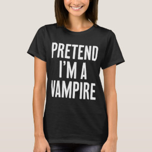 T-shirt Simple Easy Pretend Je suis un Vampire Halloween C
