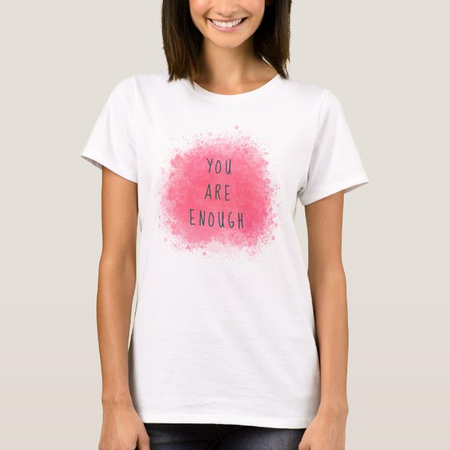 T-shirt Simple Inspiration Vous Êtes Assez Citation D'Affi (Devant)