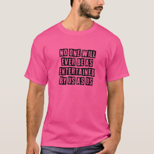 T-shirt Simple Minimal Personne Ne Sera Jamais Aussi Amusé