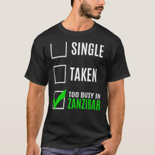 T-shirt Simple Pris Trop Occupé À Zanzibar