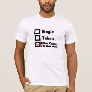 T-shirt Simple, Taken, Qui s'en fiche Je suis génial