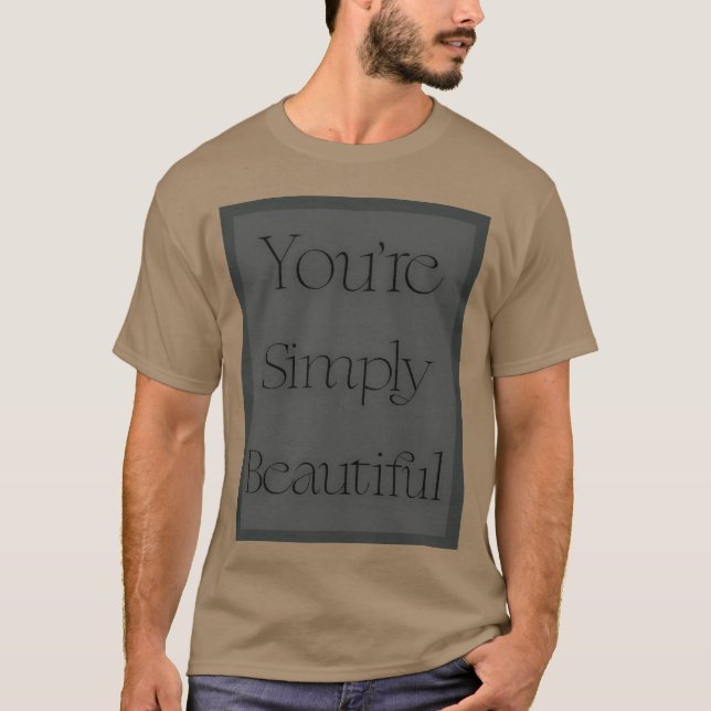 T-shirt Simplement belle Citation drôle (Devant)