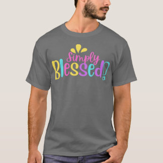 T-shirt Simply Blessed Motivational Quotes